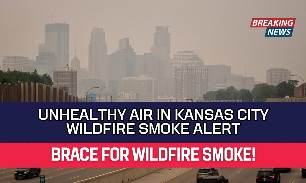Unhealthy Air in Kansas City Wildfire Smoke Alert