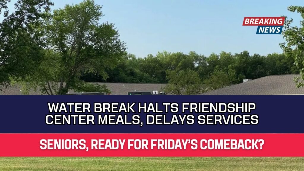 Water Break Halts Friendship Center Meals, Delays Services