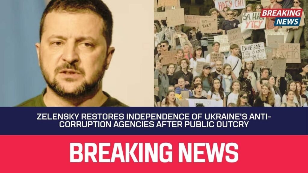 Zelensky Restores Independence of Ukraine's Anti-Corruption Agencies After Public Outcry