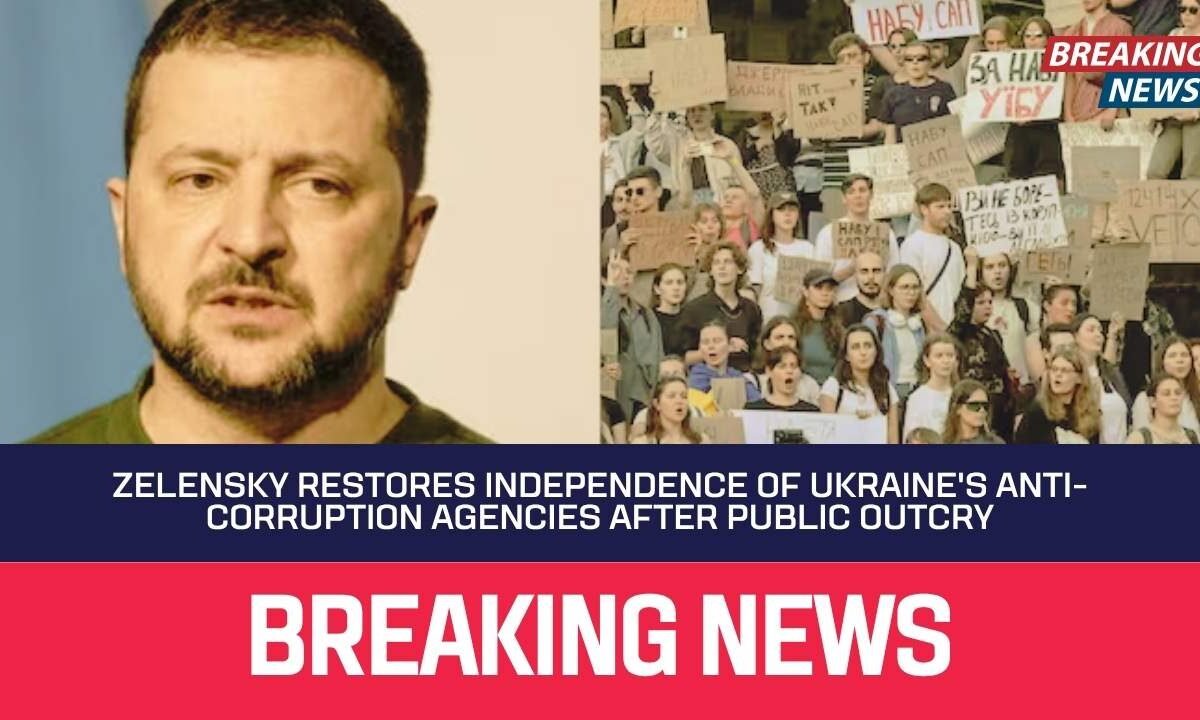 Zelensky Restores Independence of Ukraine's Anti-Corruption Agencies After Public Outcry