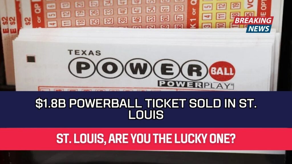 $1.8B Powerball Ticket Sold in St. Louis