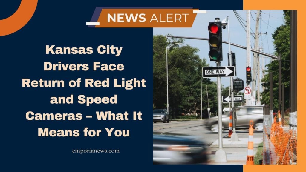 Kansas City Drivers Face Return of Red Light and Speed Cameras – What It Means for You