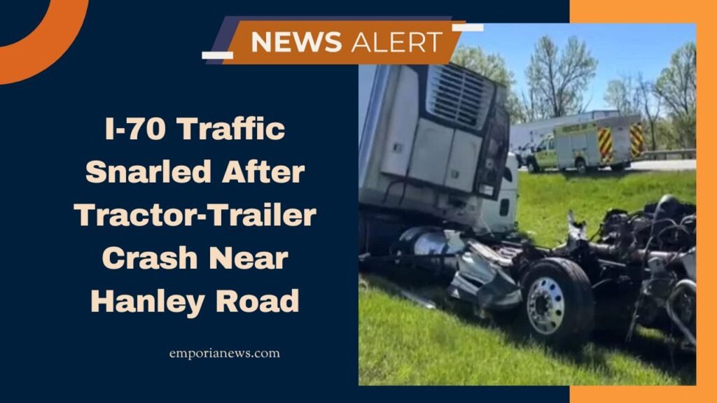 I-70 Traffic Snarled After Tractor-Trailer Crash Near Hanley Road