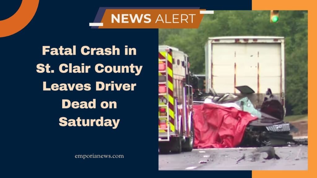 Fatal Crash in St. Clair County Leaves Driver Dead on Saturday