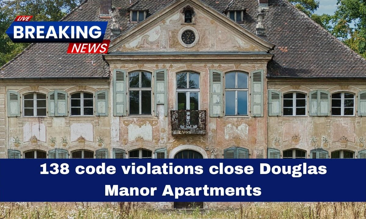 138 code violations close Douglas Manor Apartments