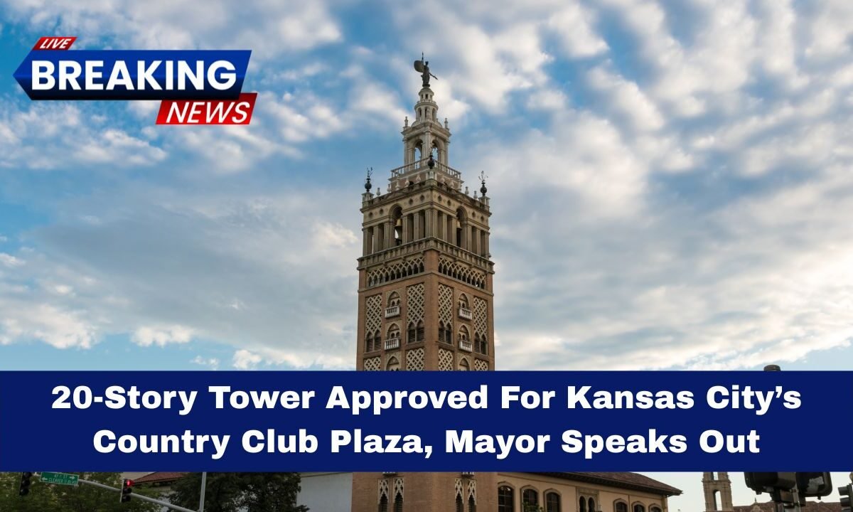20-Story Tower Approved For Kansas City’s Country Club Plaza, Mayor Speaks Out