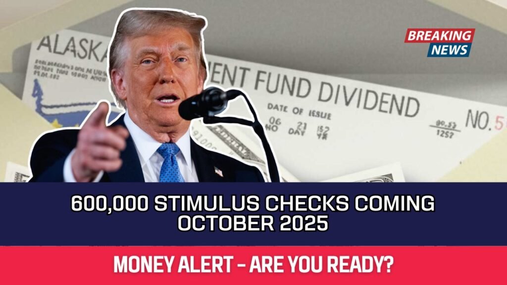 600,000 Stimulus Checks Coming October 2025