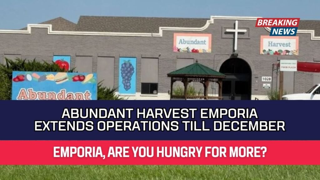 Abundant Harvest Emporia Extends Operations Till December