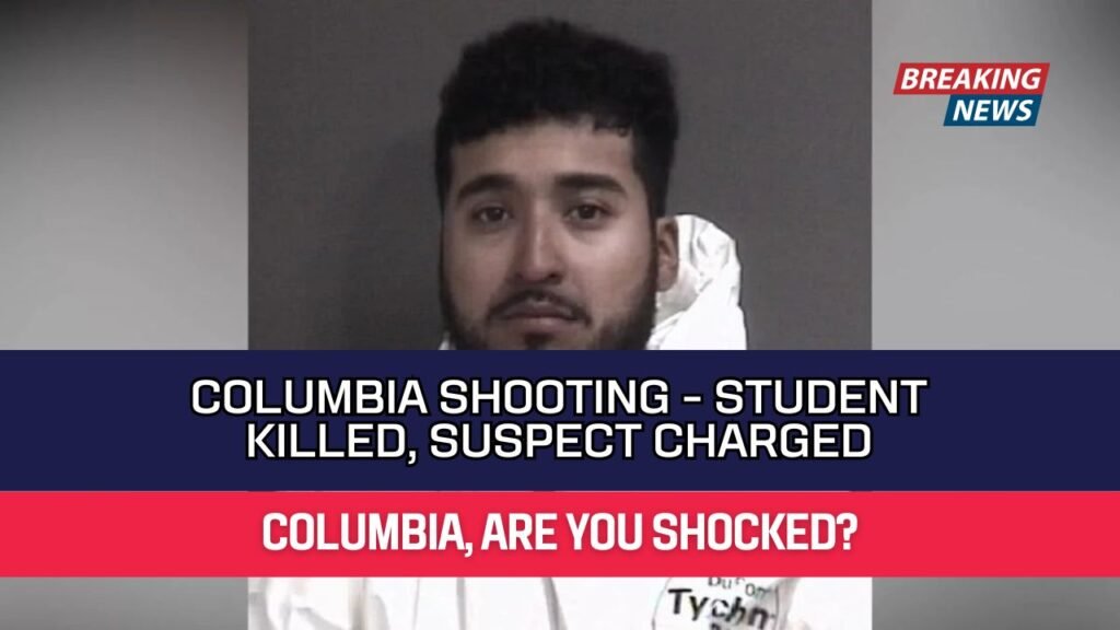 Columbia Shooting - Student Killed, Suspect Charged