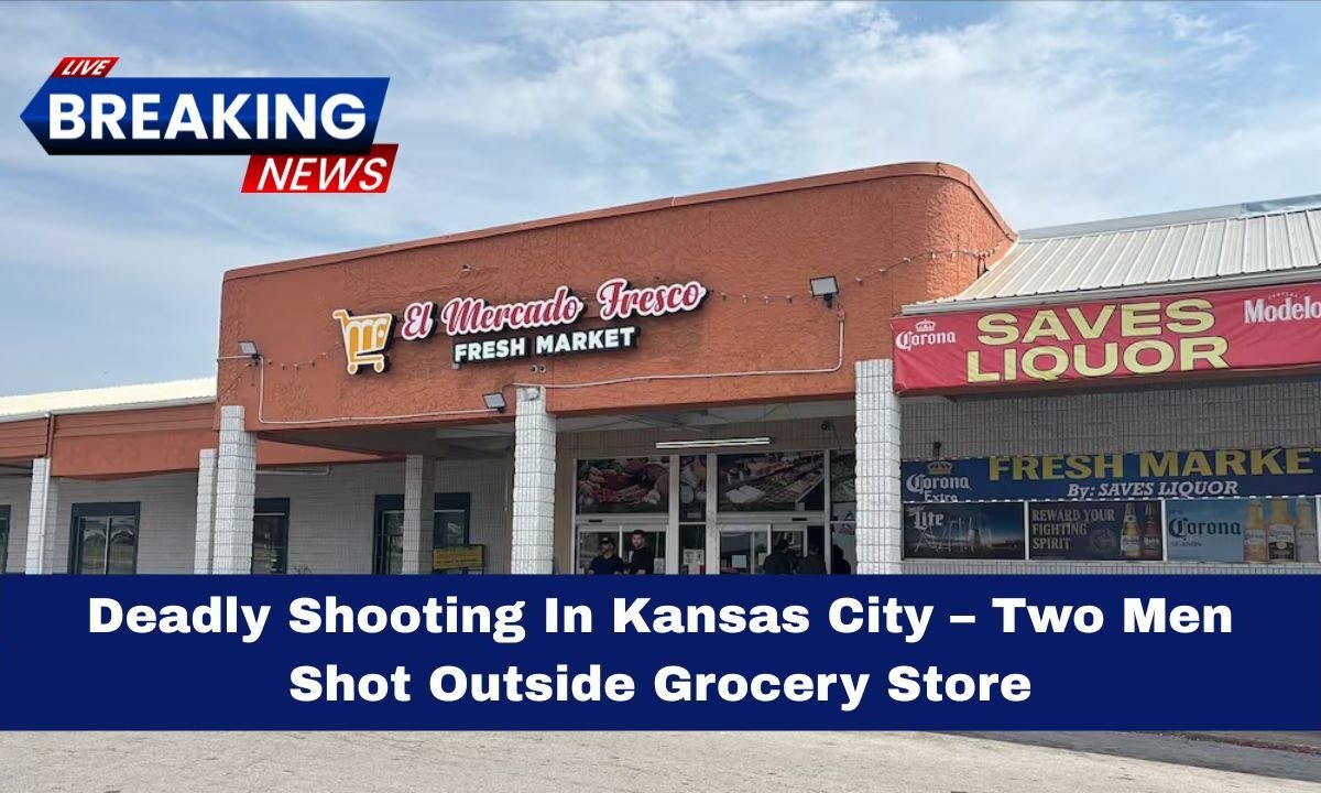 Deadly Shooting In Kansas City – Two Men Shot Outside Grocery Store