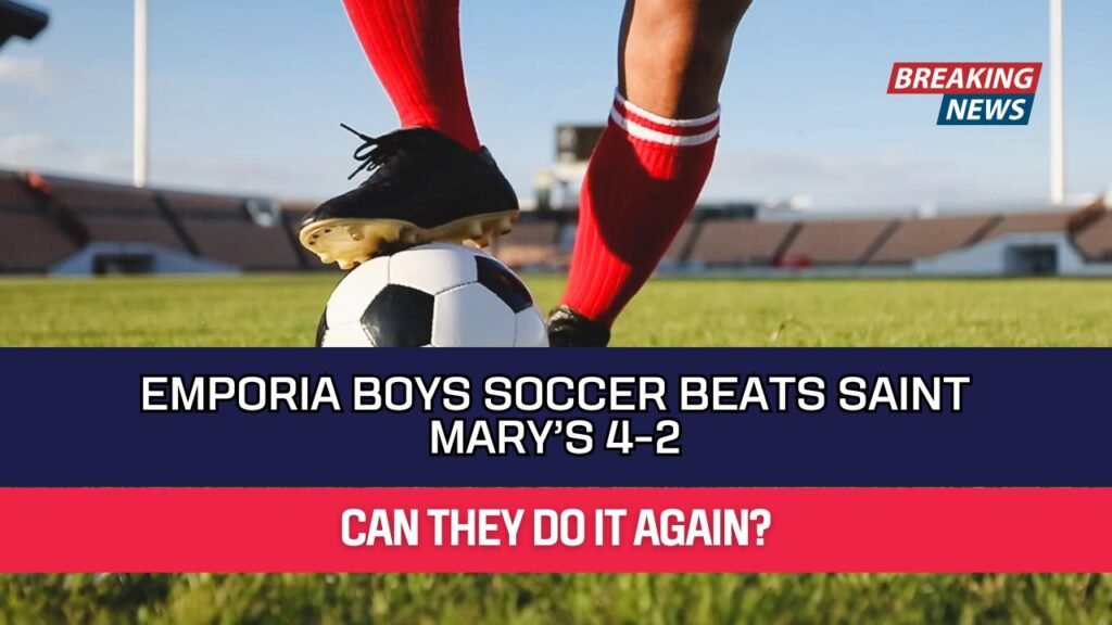 Emporia Boys Soccer Beats Saint Mary’s 4-2