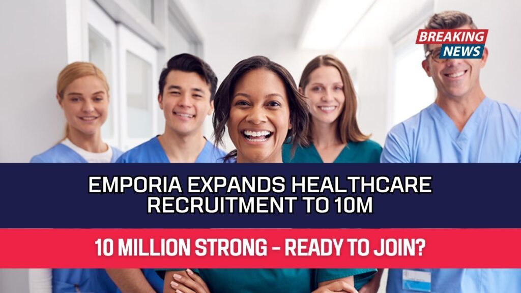 Emporia Expands Healthcare Recruitment to 10M