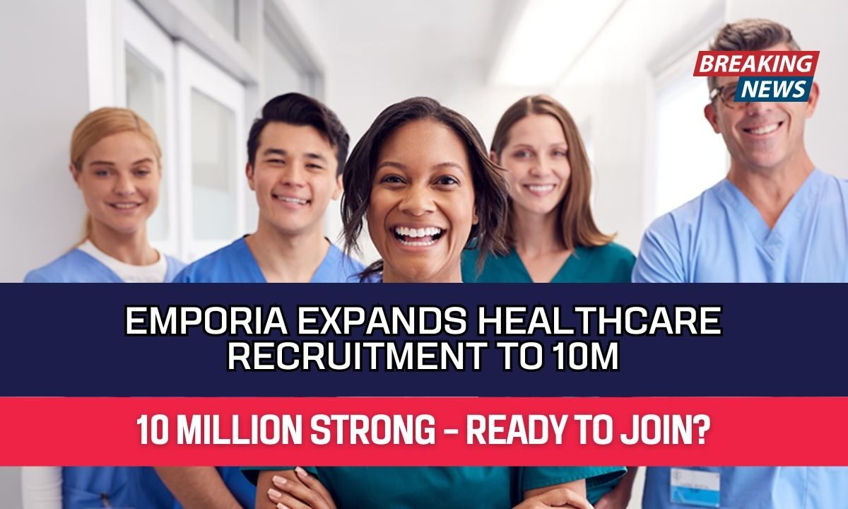 Emporia Expands Healthcare Recruitment to 10M