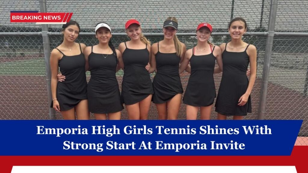 Emporia High Girls Tennis Shines With Strong Start At Emporia Invite