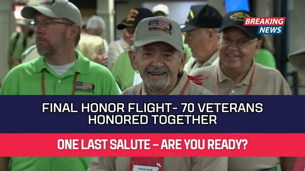 Final Honor Flight- 70 Veterans Honored Together