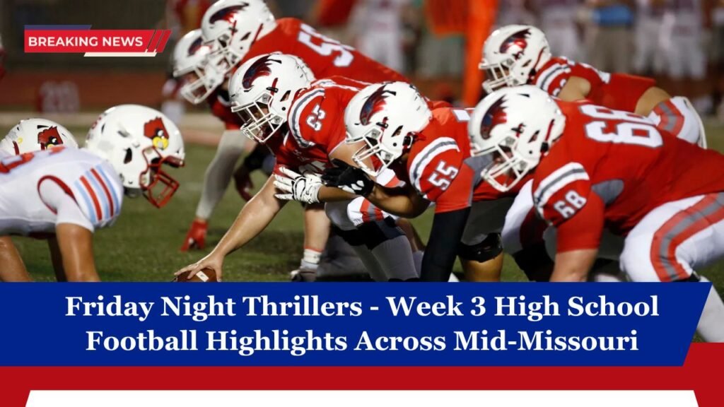 Friday Night Thrillers - Week 3 High School Football Highlights Across Mid-Missouri