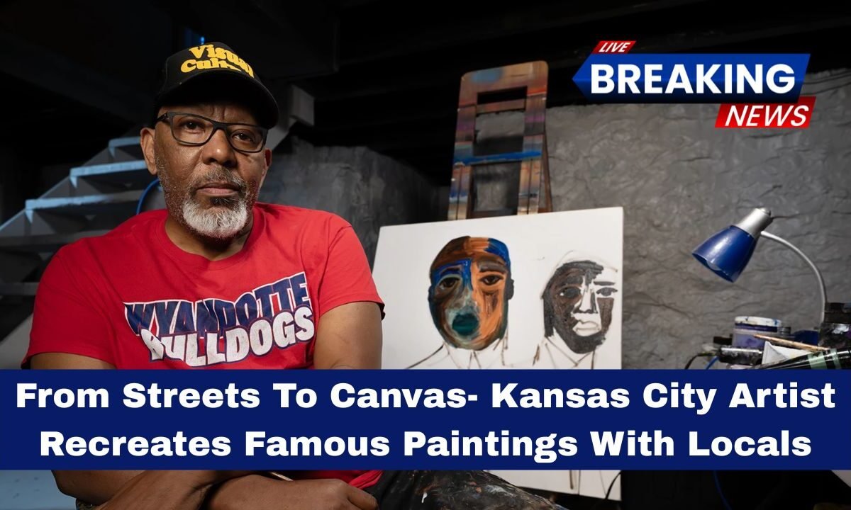 From Streets To Canvas- Kansas City Artist Recreates Famous Paintings With Locals