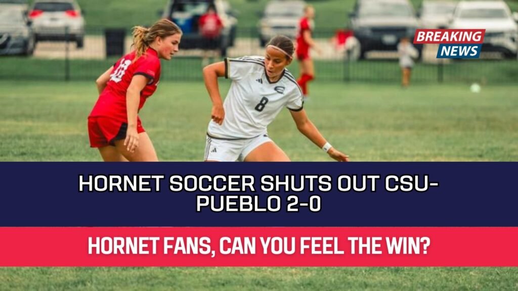 Hornet Soccer Shuts Out CSU-Pueblo 2-0