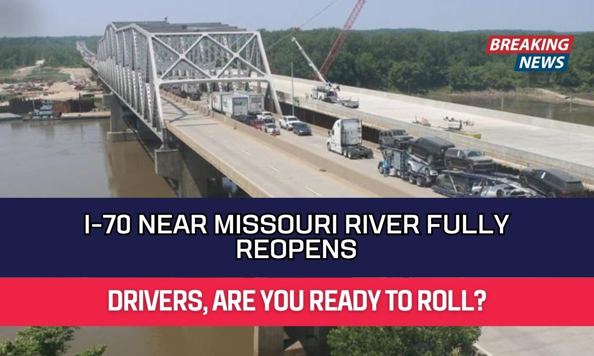 I-70 Near Missouri River Fully Reopens