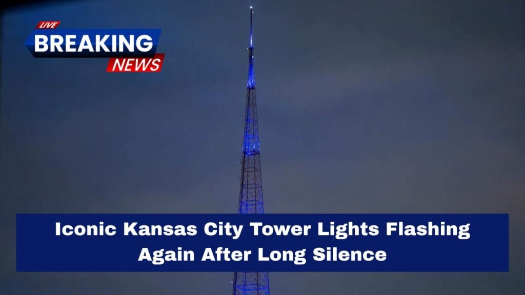 Iconic Kansas City Tower Lights Flashing Again After Long Silence