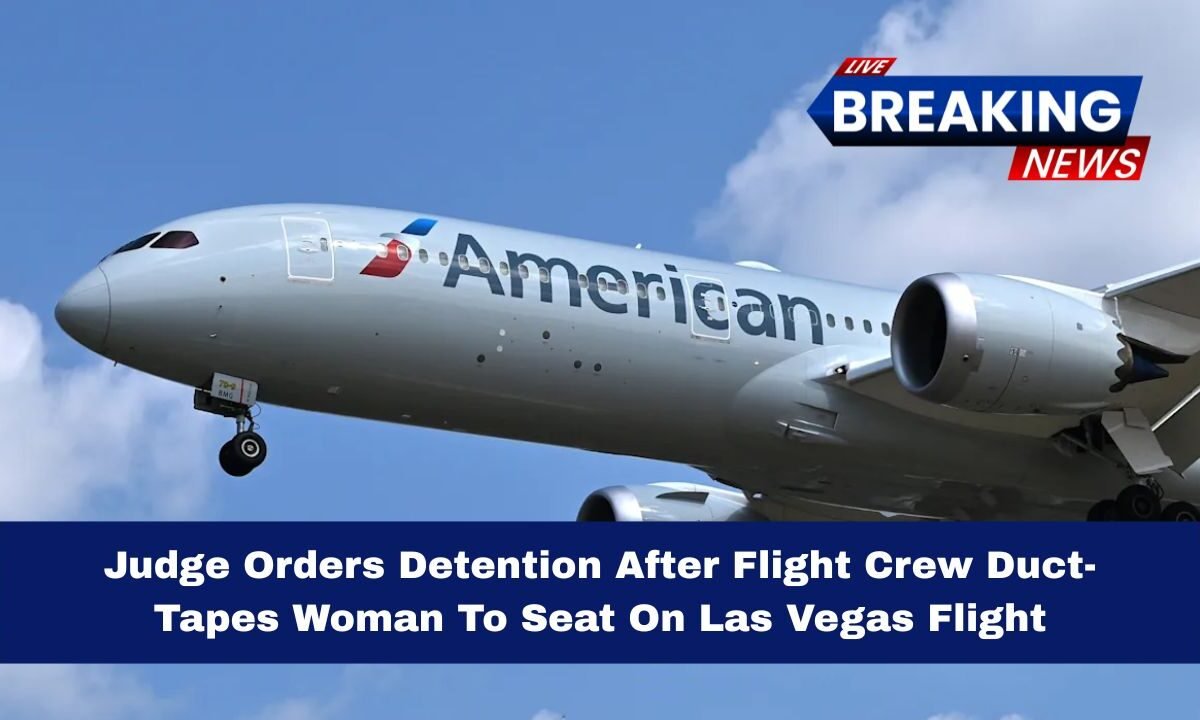 Judge Orders Detention After Flight Crew Duct-Tapes Woman To Seat On Las Vegas Flight