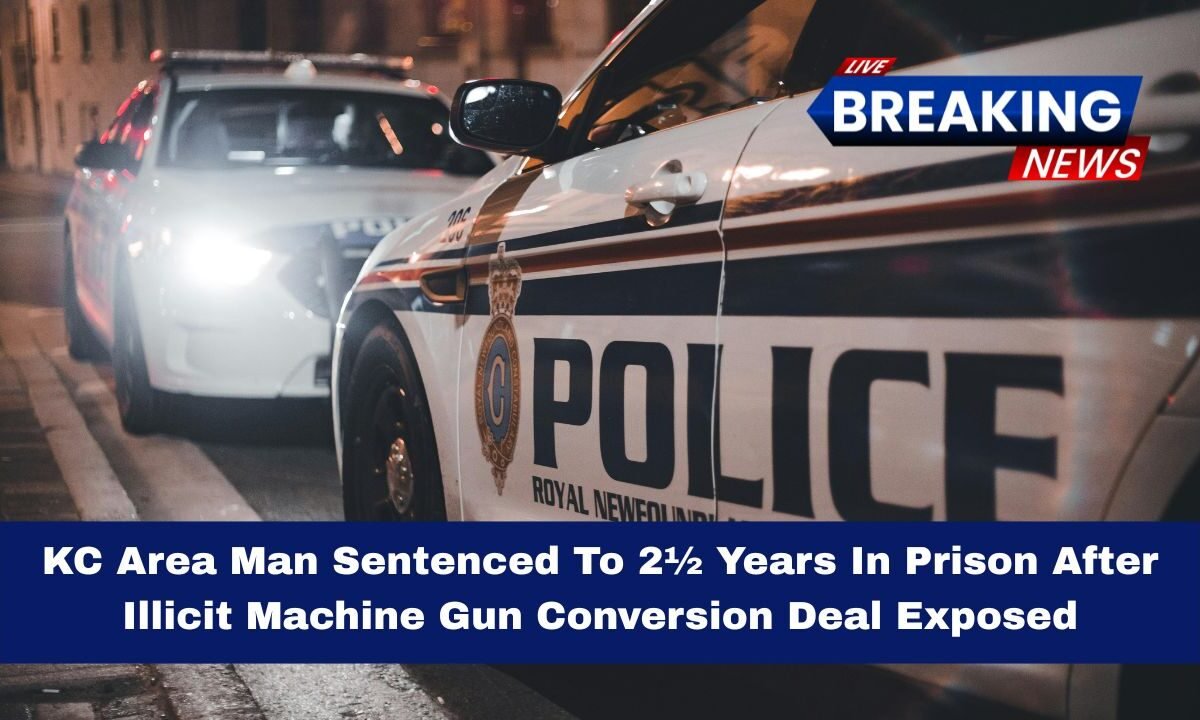 KC Area Man Sentenced To 2½ Years In Prison After Illicit Machine Gun Conversion Deal Exposed