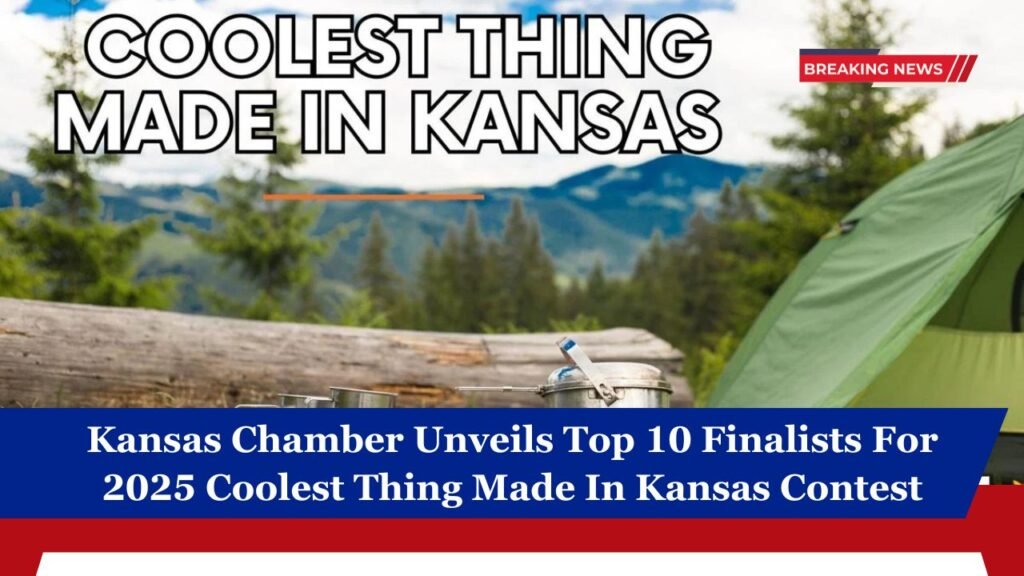 Kansas Chamber Unveils Top 10 Finalists For 2025 Coolest Thing Made In Kansas Contest