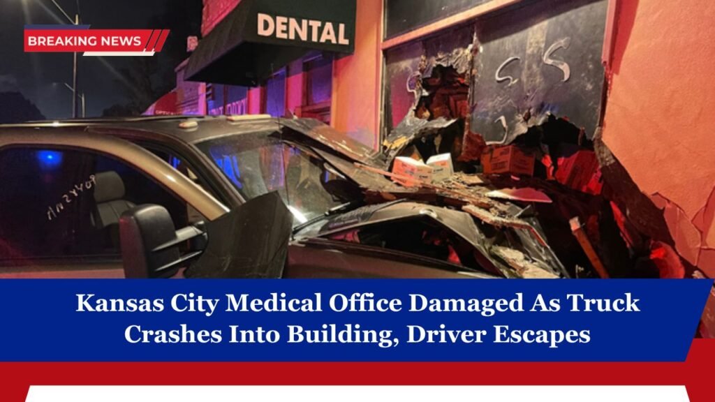 Kansas City Medical Office Damaged As Truck Crashes Into Building, Driver Escapes