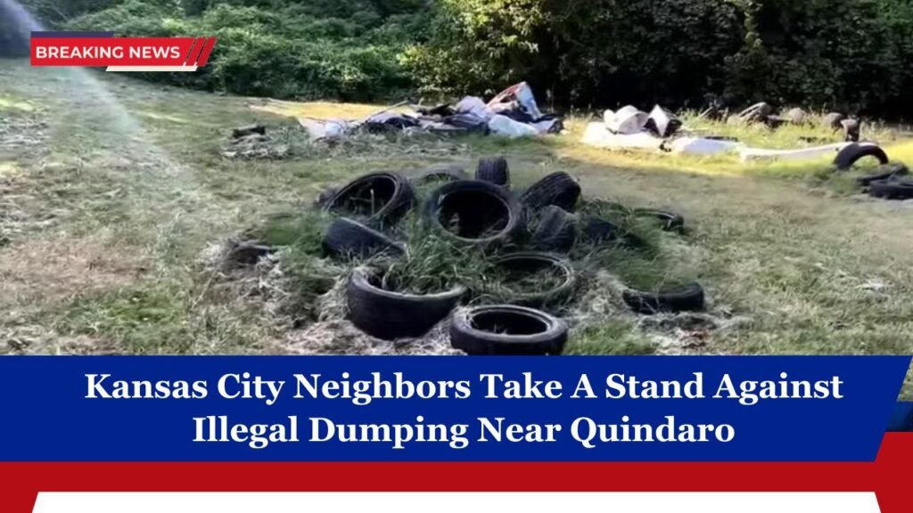 Kansas City Neighbors Take A Stand Against Illegal Dumping Near Quindaro