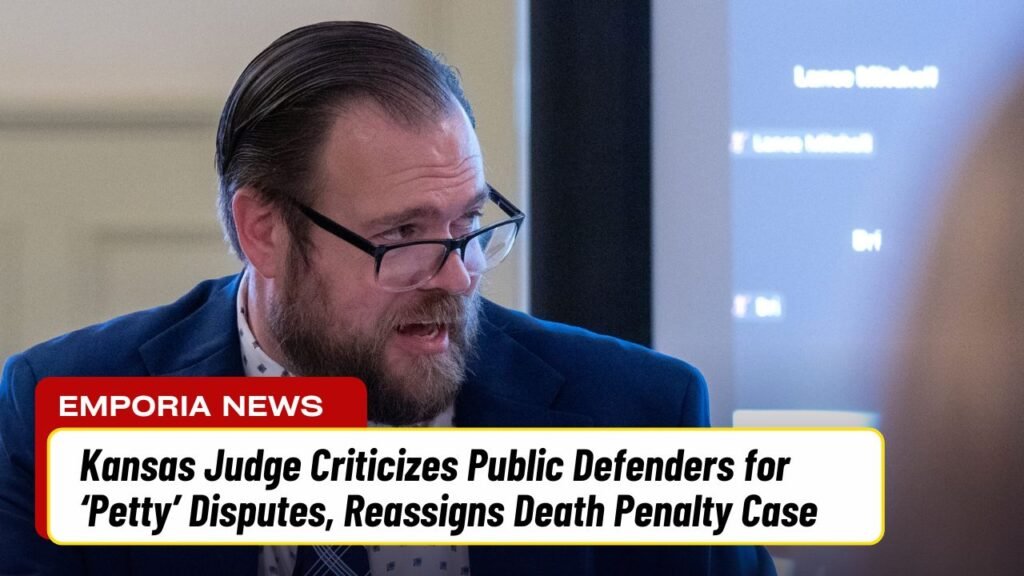 Kansas Judge Criticizes Public Defenders for ‘Petty’ Disputes, Reassigns Death Penalty Case