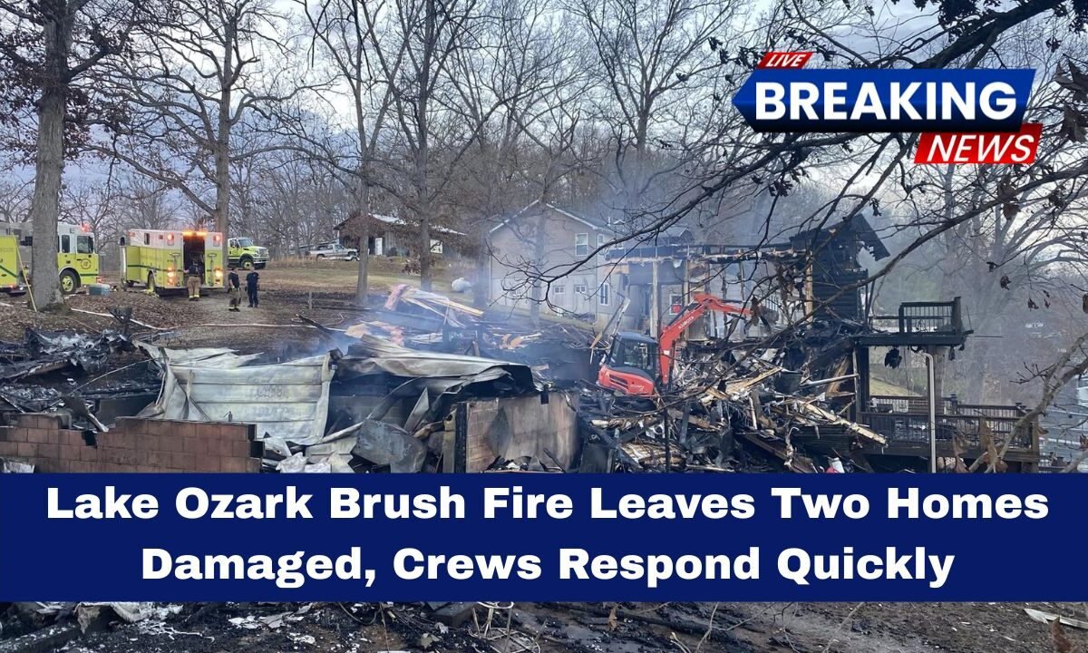 Lake Ozark Brush Fire Leaves Two Homes Damaged, Crews Respond Quickly