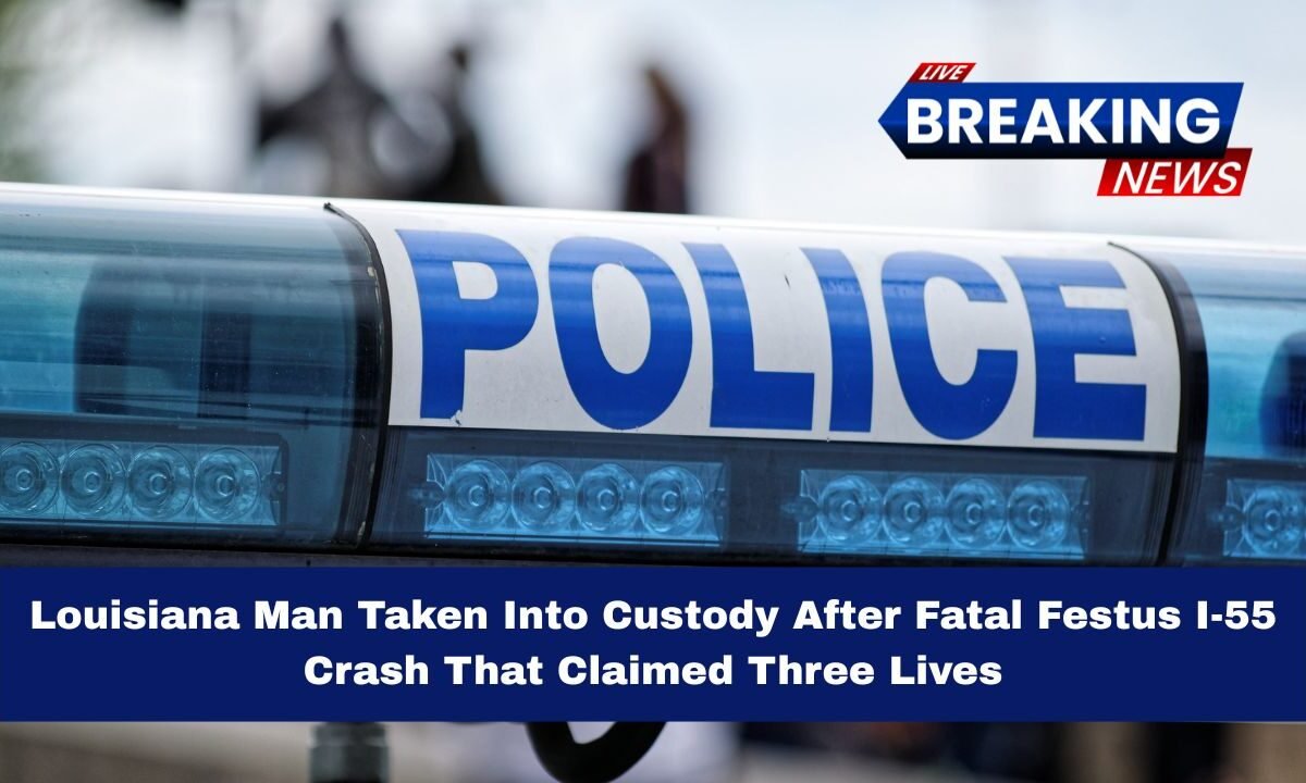 Louisiana Man Taken Into Custody After Fatal Festus I-55 Crash That Claimed Three Lives