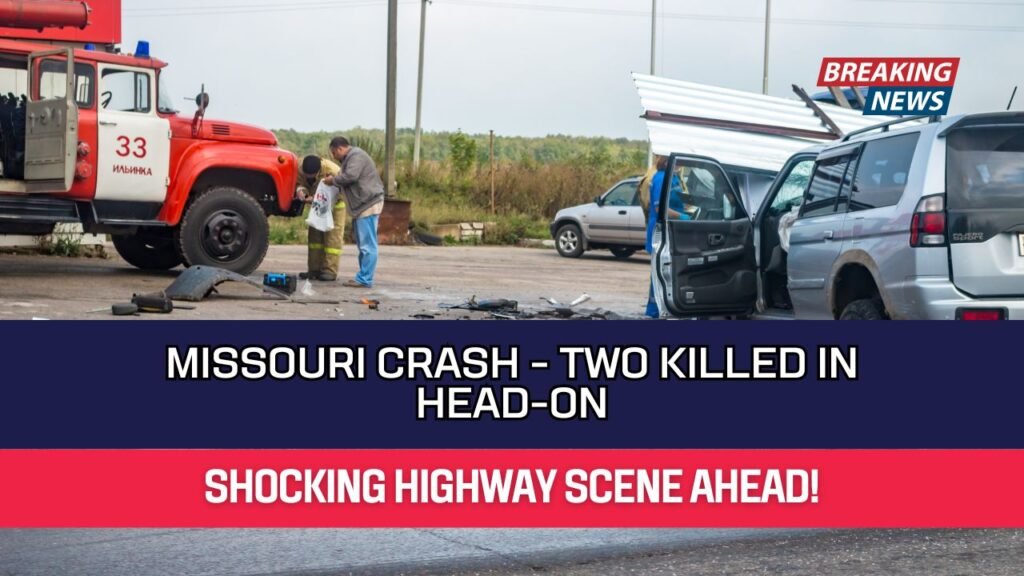 Missouri Crash - Two Killed in Head-On