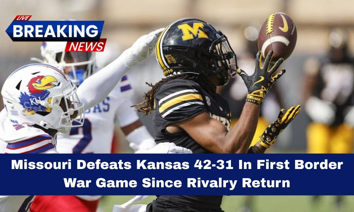 Missouri Defeats Kansas 42-31 In First Border War Game Since Rivalry Return