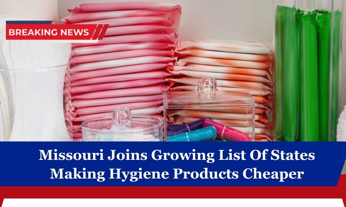 Missouri Joins Growing List Of States Making Hygiene Products Cheaper