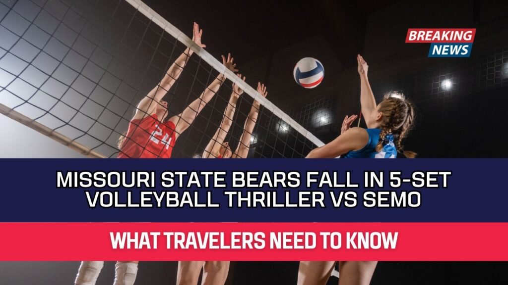 Missouri State Bears Fall In 5-Set Volleyball Thriller Vs SEMO