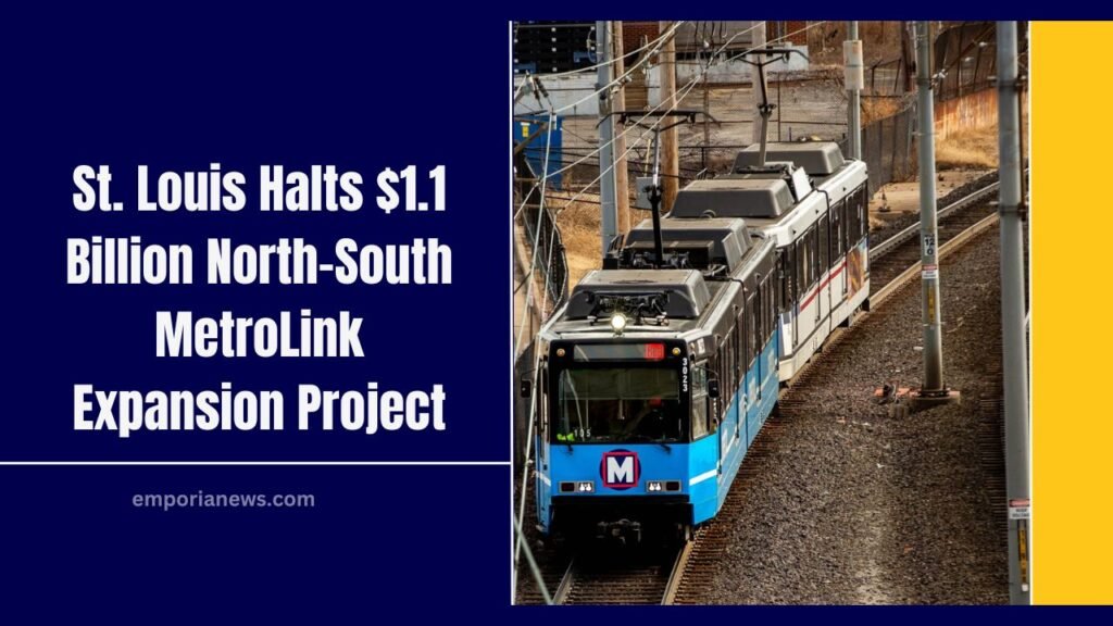 St. Louis Halts $1.1 Billion North-South MetroLink Expansion Project