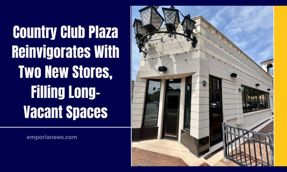 Country Club Plaza Reinvigorates With Two New Stores, Filling Long-Vacant Spaces