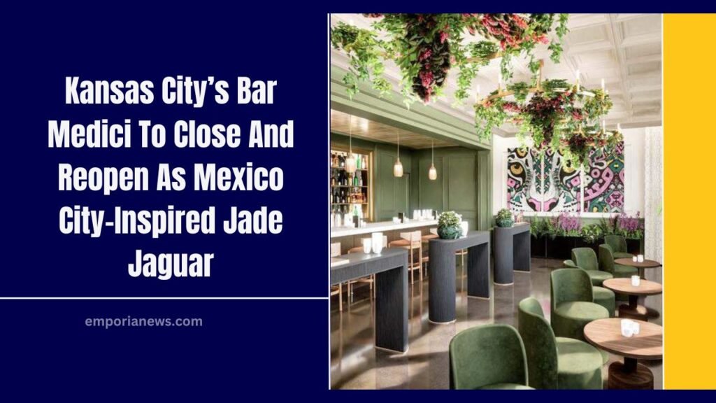 Kansas City’s Bar Medici To Close And Reopen As Mexico City-Inspired Jade Jaguar