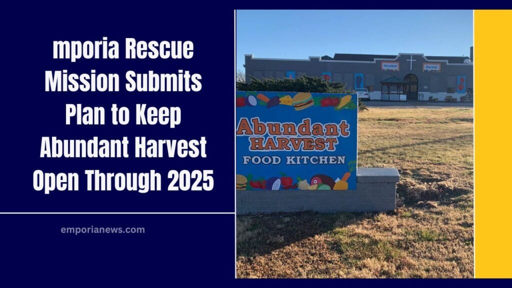Emporia Rescue Mission To Submit Financial Plan As City And United Way Save Abundant Harvest Through 2025