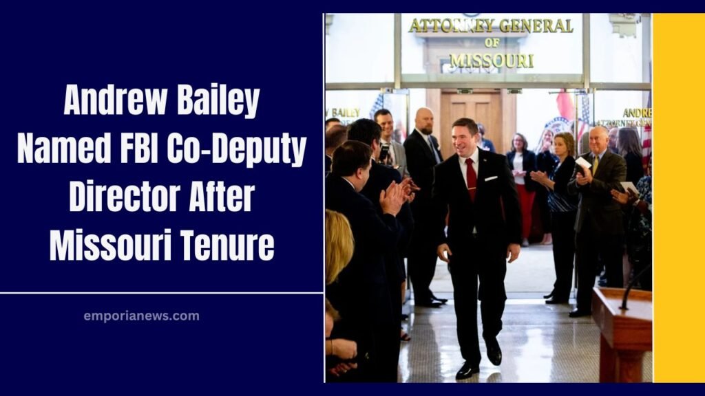 Andrew Bailey Named FBI Co-Deputy Director After Controversial Tenure Fighting Abortion And Backing Trump