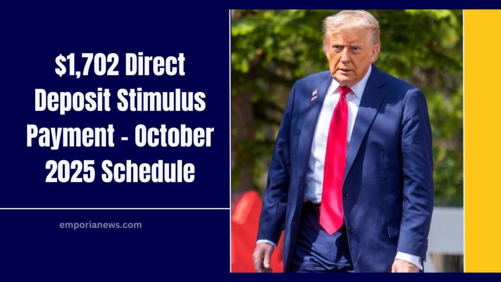 $1,702 Direct Deposit Stimulus Payment – October 2025 Schedule