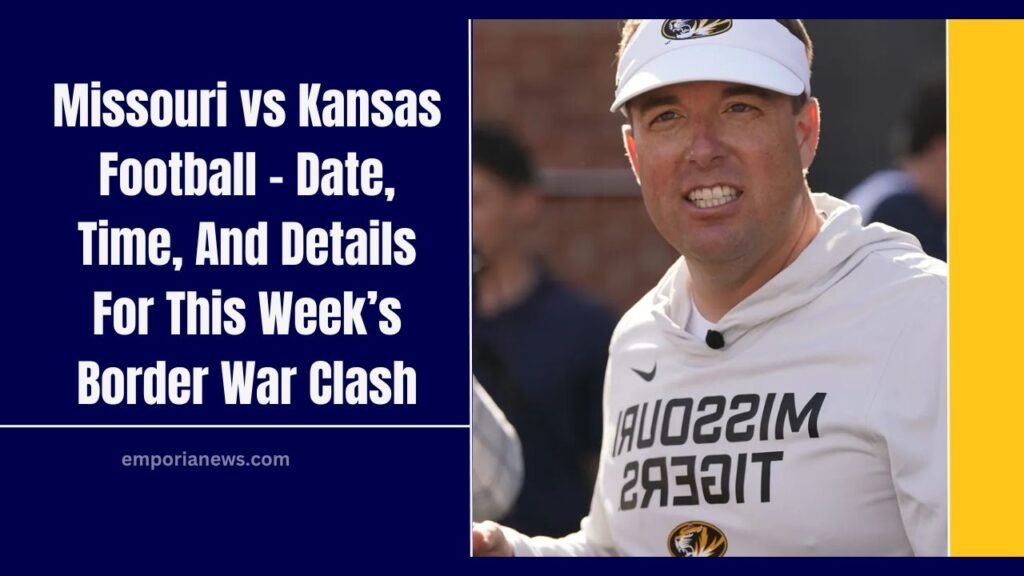 Missouri vs Kansas Football - Date, Time, And Details For This Week’s Border War Clash