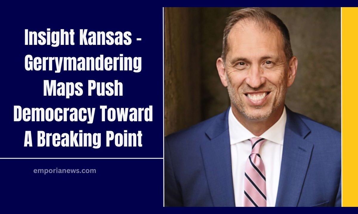 Insight Kansas - Gerrymandering Maps Push Democracy Toward A Breaking Point