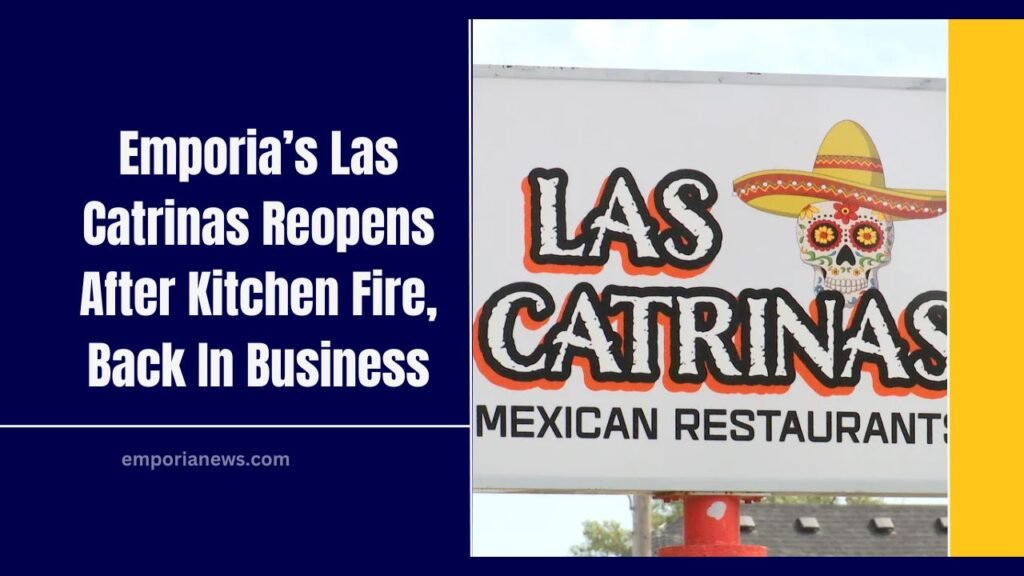 Emporia’s Las Catrinas Reopens After Kitchen Fire, Back In Business