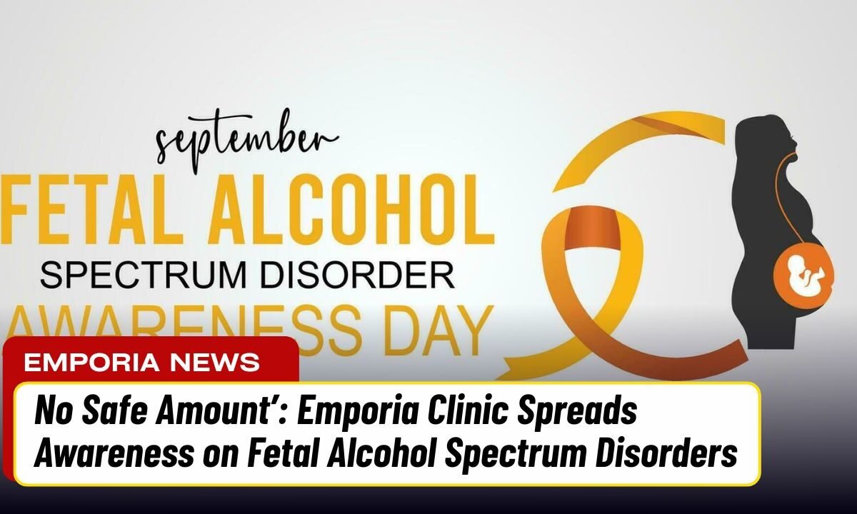 No Safe Amount’: Emporia Clinic Spreads Awareness on Fetal Alcohol Spectrum Disorders