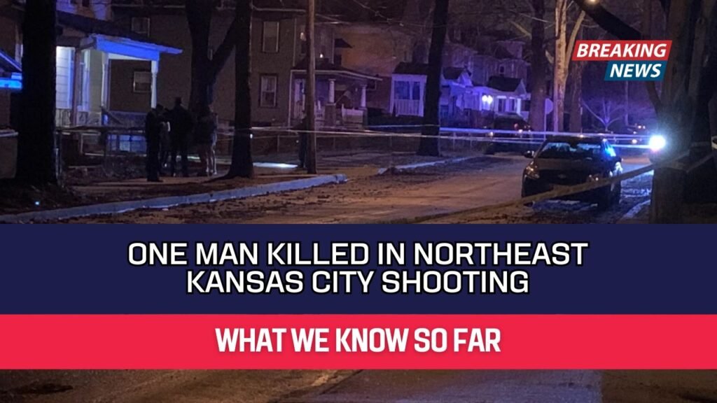 One Man Killed In Northeast Kansas City Shooting