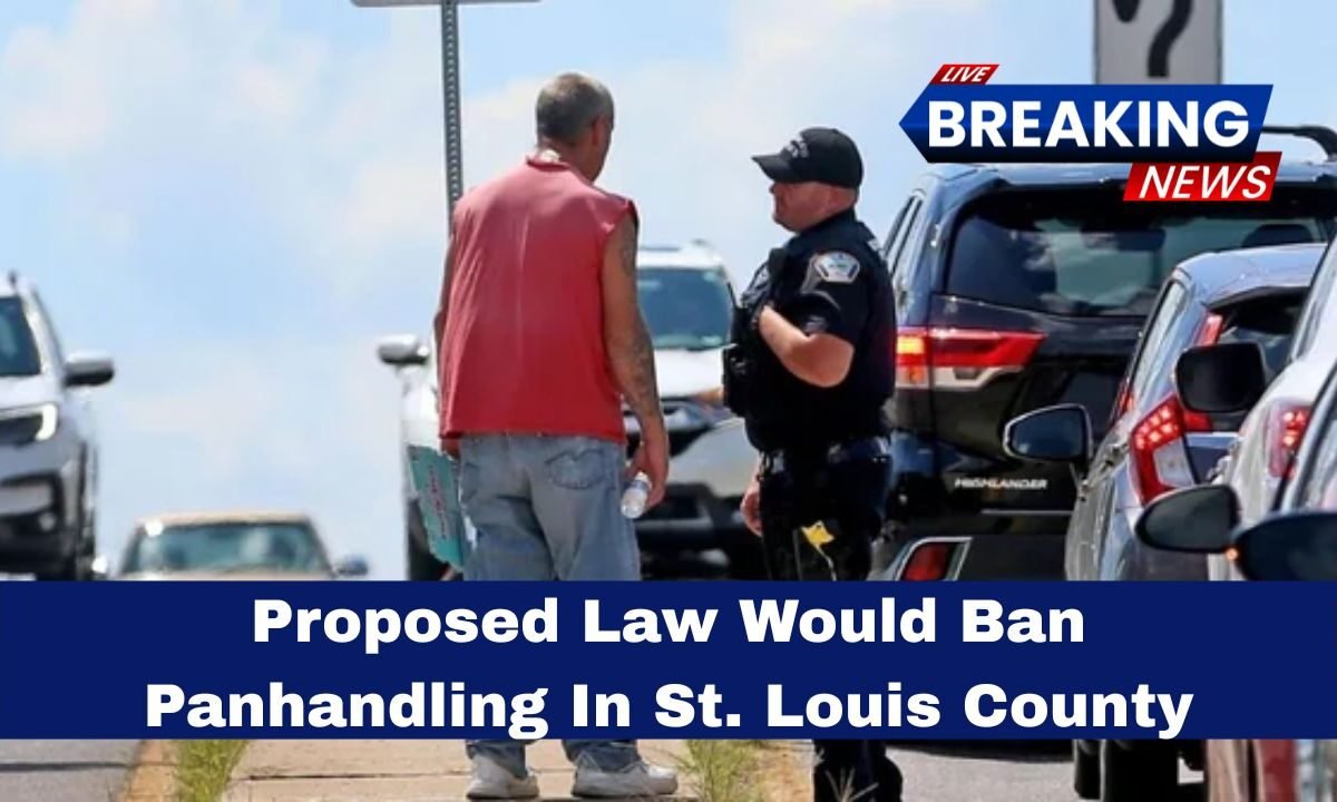 Proposed Law Would Ban Panhandling In St. Louis County