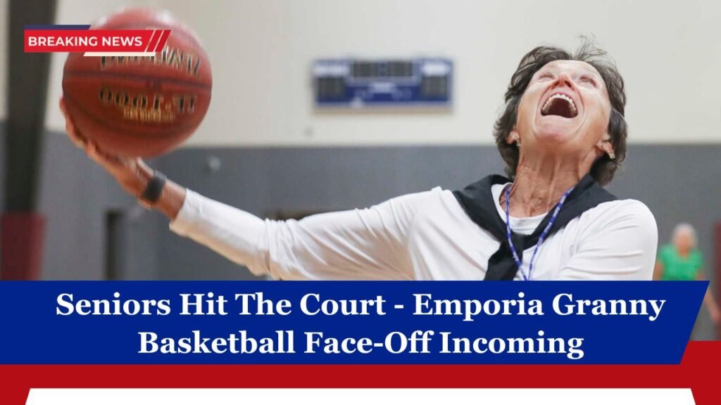 Seniors Hit The Court - Emporia Granny Basketball Face-Off Incoming