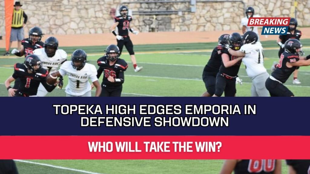 Topeka High Edges Emporia in Defensive Showdown